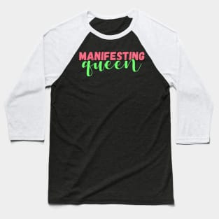 Manifesting queen Baseball T-Shirt